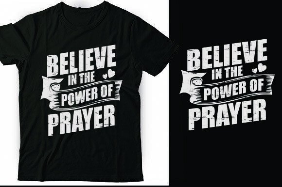 Believe in the Power of Prayer Graphics for T-Shirt Designs