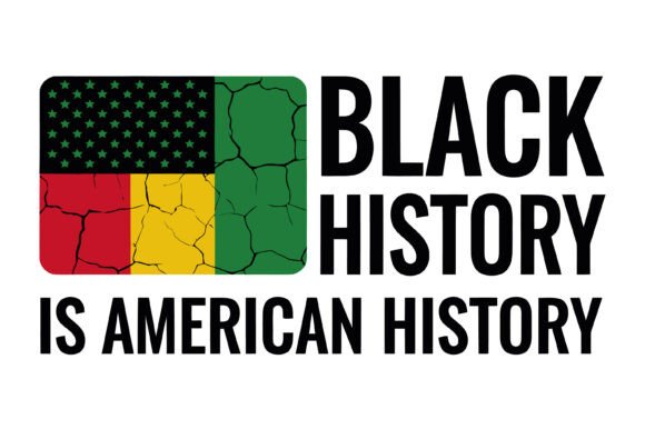 Black History is American History Graphics for T-Shirt Designs
