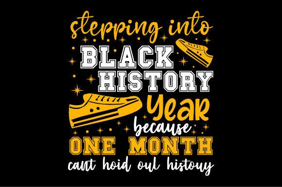 Black History Year SVG One Month Quote Graphics