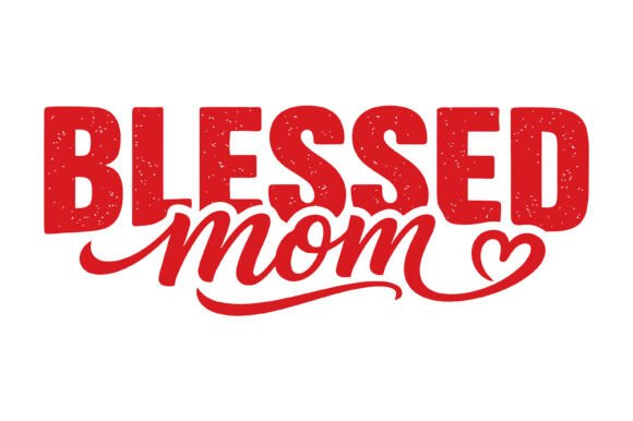 Blessed Mom Heart Graphics for T-Shirt Designs