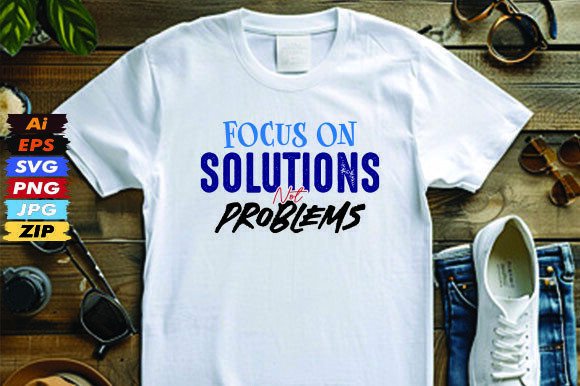 Focus on Solutions Not Problems Graphics Freebies