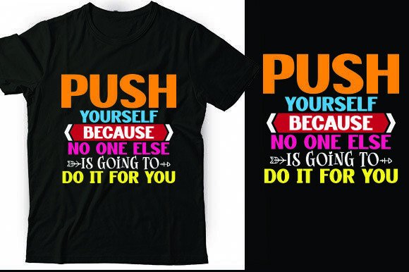 Push Yourself Because No One Else Is Going To Do It For You Graphics