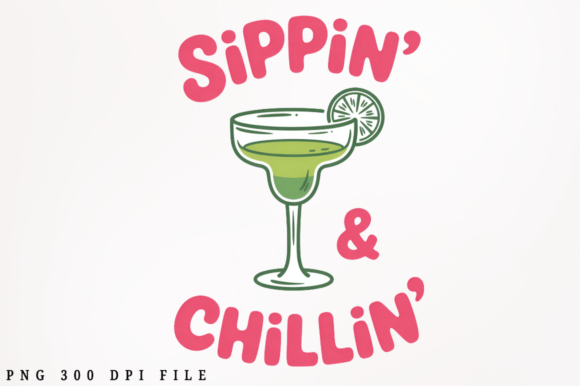 Sippin Chillin Sublimation Design: Graphics & Illustrations for Local Brands