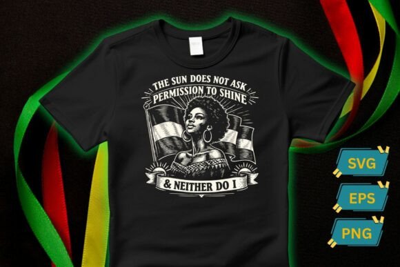 The Sun Does Not Ask Permission to Shine Graphics