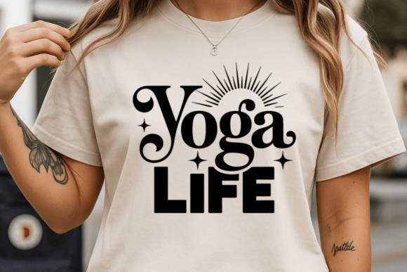 Yoga Life SVG: Graphics for T-Shirt Designs & Handmade Goods